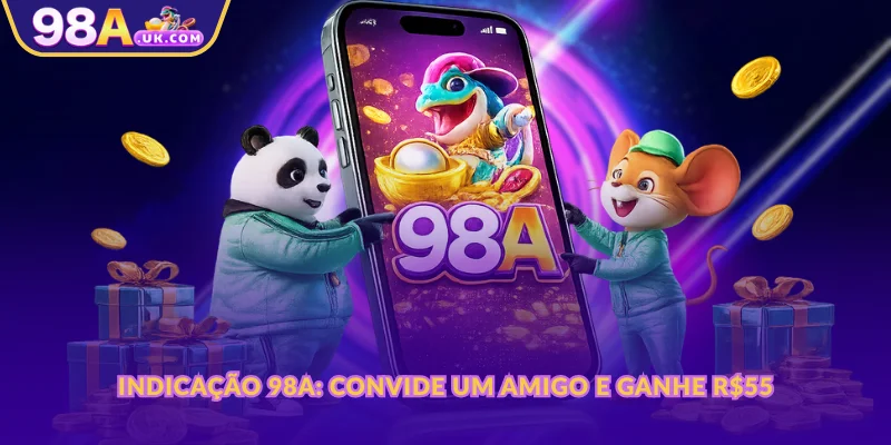 convide novos usuários para a 98a e aproveite a chance de receber até r$55 em bônus