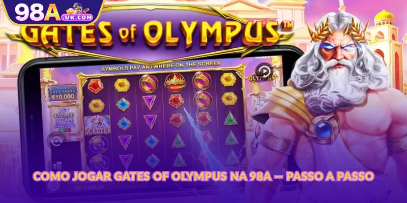 siga um guia prático para acessar o gates of olympus na 98a e configurar sua aposta